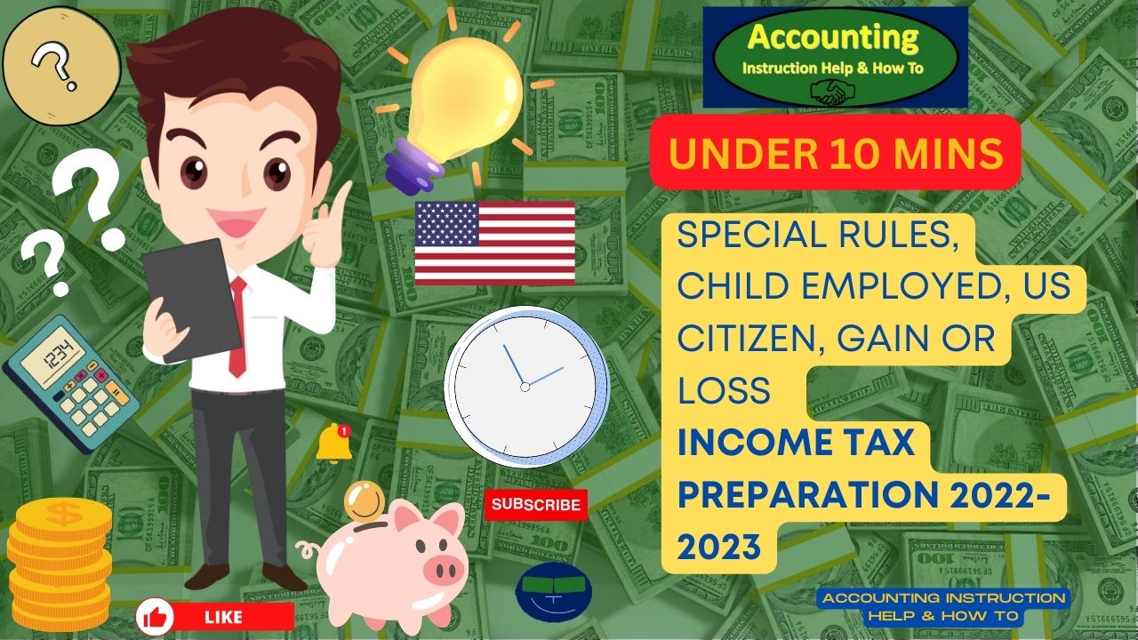 special-rules-child-employed-us-citizen-gain-or-loss-income-tax-2023