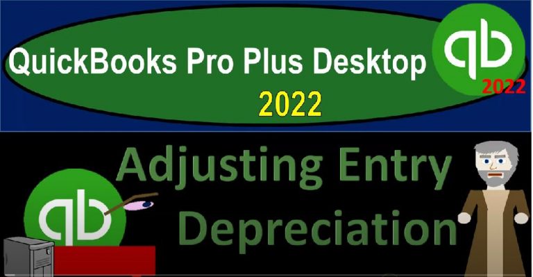 Adjusting Entry Depreciation 10380 QuickBooks Pro Plus Desktop 2022 