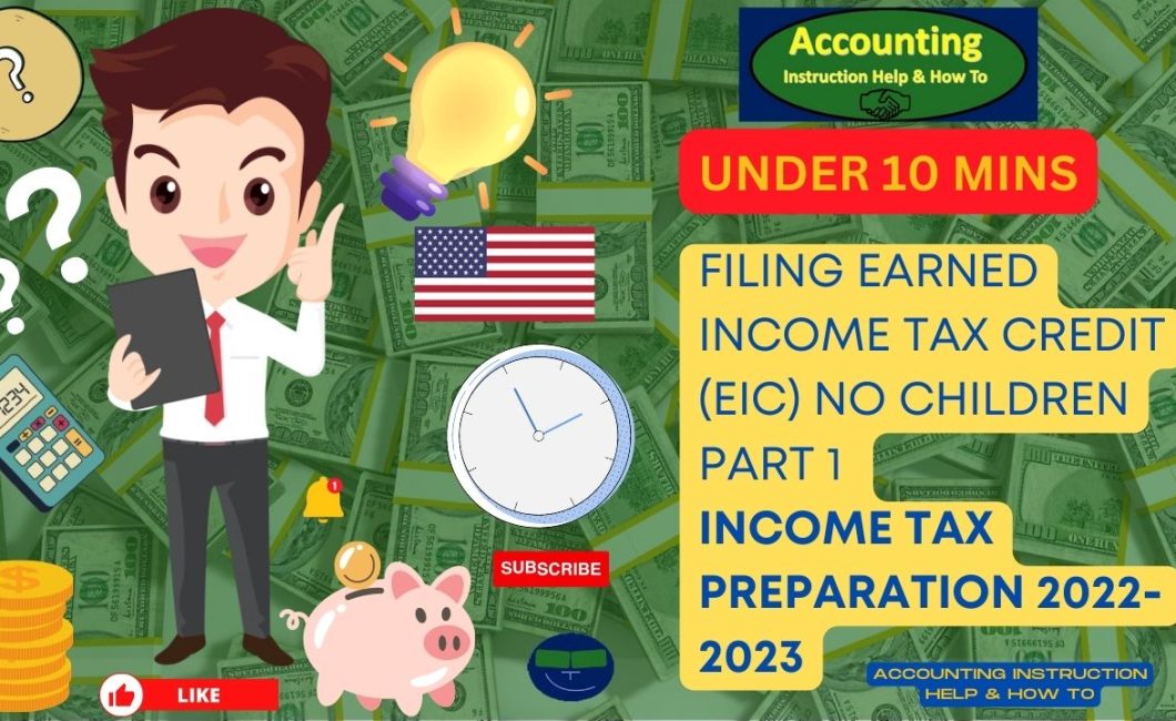 Filing Earned Tax Credit (EIC) No Children Part 1 Tax